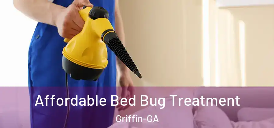 Affordable Bed Bug Treatment Griffin-GA