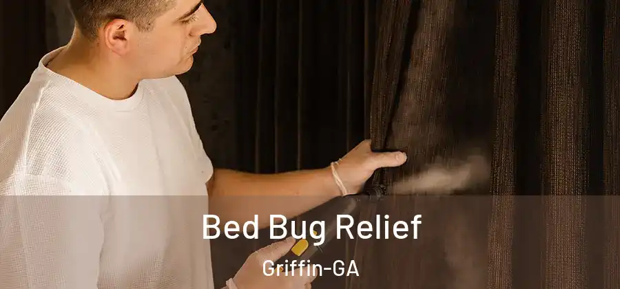Bed Bug Relief Griffin-GA