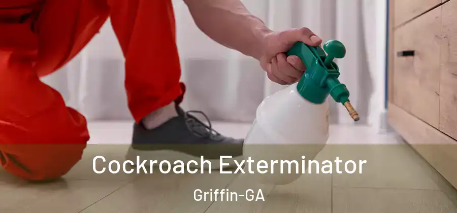 Cockroach Exterminator Griffin-GA