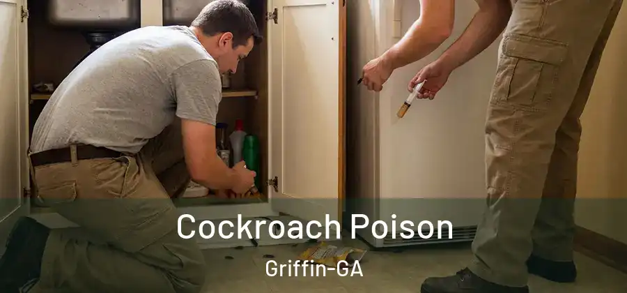 Cockroach Poison Griffin-GA