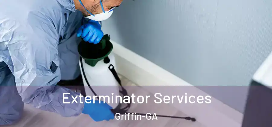 Exterminator Services Griffin-GA