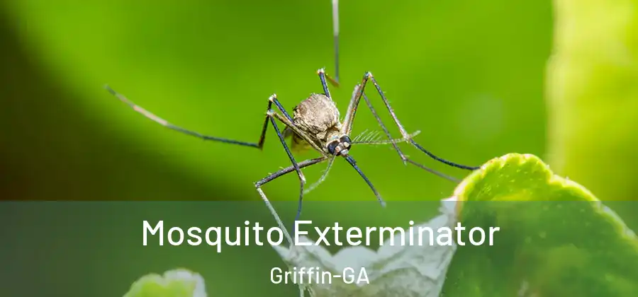  Mosquito Exterminator Griffin-GA