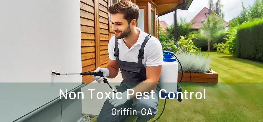 Non Toxic Pest Control Griffin-GA
