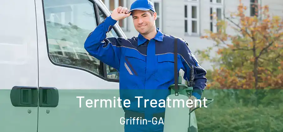  Termite Treatment Griffin-GA